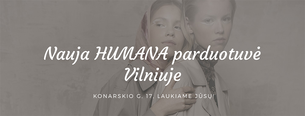 NAUJA „HUMANA“ VILNIUJE