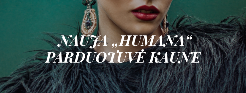 NAUJA „HUMANA“ KAUNE